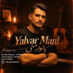 دانلود آهنگ اهورا یالوار منی